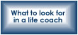 What to look for in a life coach button